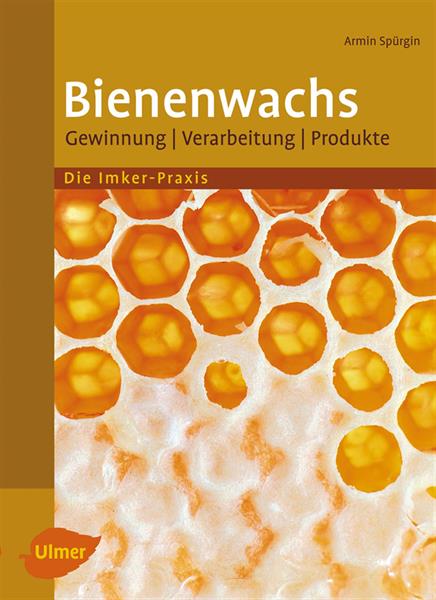 Buch "Bienenwachs: Gewinnung, Verarbeitung, Produkte"